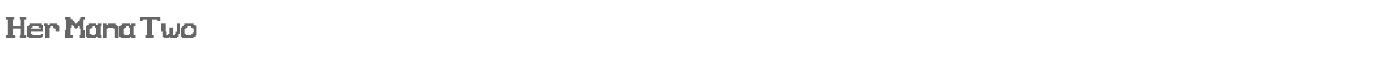 Sample characters Her Mana Two Font